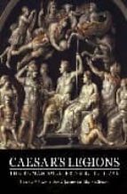 Portada del Libro Caesar S Legions: The Roman Soldier: 753 Bc To 117 Ad