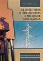 Portada del Libro Calculo Electrico De Lineas Electricas De Alta Tension: Casos Practicos