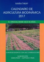 Calendario De Agricultura Biodinamica 2017: El Original Desde Hace 55 Años