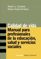 Portada del Libro Calidad De Vida: Manual Para Profesionales De La Educacion, Salud Y Servicios Sociales