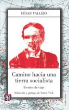 Portada del Libro Camino Hacia Una Tierra Socialista: Escritos De Viaje