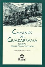 Portada del Libro Caminos Del Guadarrama: Historias Y Leyendas