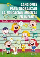 Portada del Libro Canciones Para Globalizar La Educacion Musical En Infantil