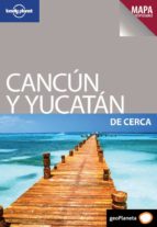 Portada del Libro Cancun Y El Yucatan: Guias De Cerca