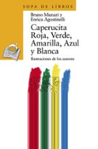 Portada del Libro Caperucita Roja, Verde, Amarilla, Azul Y Blanca