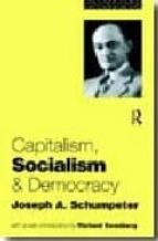 Capitalism Socialism & Democracy