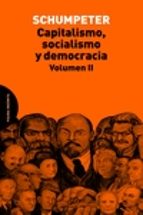 Portada del Libro Capitalismo, Socialismo Y Democracia. Volumen Ii