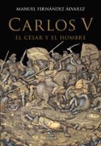 Portada del Libro Carlos V: El Cesar Y El Hombre