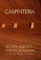 Portada del Libro Carpinteria Ii: Techos, Suelos Y Paredes De Madera