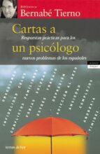 Portada del Libro Cartas A Un Psicologo: Respuestas Practicas Para Los Nuevos Probl Emas De Los Españoles