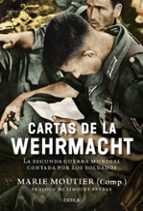 Portada del Libro Cartas De La Wehrmacht: La Segunda Guerra Mundial Contada Por Los Soldados