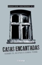 Casas Encantadas: Cronica De Un Siglo De Misterio