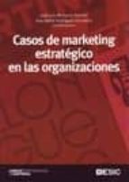 Portada del Libro Casos De Marketing Estrategico En Las Organizaciones