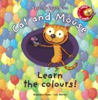 Portada del Libro Cat And Mouse: Learn The Colours