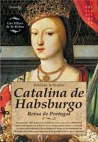 Portada del Libro Catalina De Habsburgo: Reina De Portugal