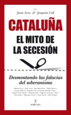 Portada del Libro Cataluña. El Mito De La Secesion