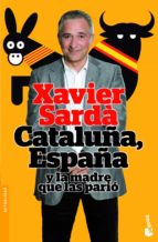Portada del Libro Cataluña, España Y La Madre Que Las Pario