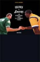 Portada del Libro Celtics & Lakers: La Rivalidad Que Lo Cambio Todo