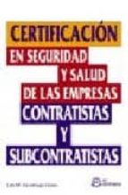 Portada del Libro Certificacion En Seguridad Y Salud De Las Empresas Y Contratistas Y Subcontratistas