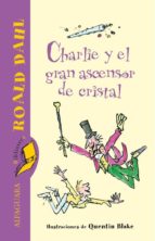 Portada del Libro Charlie Y El Gran Ascensor De Cristal