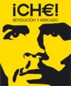 Portada del Libro Che: Revolucion Y Mercado