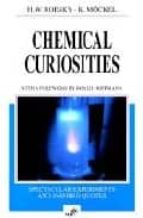 Portada del Libro Chemical Curiosities Spectacular Experiments And Inspired Quotes