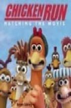 Portada del Libro Chicken Run: Hatching The Movie