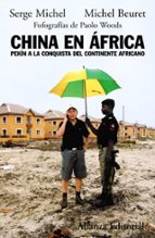 Portada del Libro China En Africa: Pekin A La Conquista Del Continente Africano