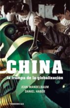 Portada del Libro China: La Trampa De La Globalizacion