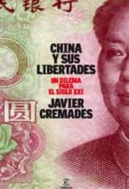 Portada del Libro China Y Sus Libertades: Un Dilema Para El Siglo Xxi
