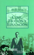 Cine, Ficcion Y Educacion