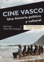 Cine Vasco. Una Historia Politica Y Cultural