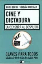 Portada del Libro Cine Y Dictadura: La Censura Al Desnudo