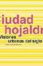 Ciudad Hojaldre: Visiones Urbanas Del Siglo Xxi