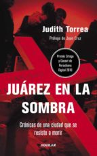 Portada del Libro Ciudad Juarez, En La Sombra Del Narcotrafico