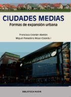 Portada del Libro Ciudades Medias: Formas De Expansion Urbana