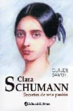 Portada del Libro Clara Schumann, Secretos De Una Pasion