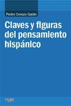 Portada del Libro Claves Y Figuras Del Pensamiento Hispanico