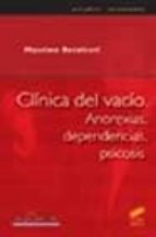 Clinica Del Vacio: Anorexias, Dependencias, Psicosis