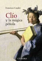 Portada del Libro Clio Y La Magica Peñola: Historia Y Novela