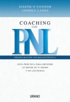 Portada del Libro Coaching Con Pnl: Guia Practica Para Obtener Lo Mejor De Ti Mismo Y De Los Demas