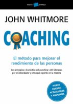 Portada del Libro Coaching: El Metodo Para Mejorar El Rendimiento De Las Personas