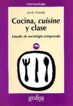 Portada del Libro Cocina, Cuisine Y Clase: Estudio De Sociologia Comparada