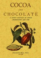 Portada del Libro Cocoa And Chocolate. A Short History Of Their Production And Use