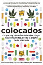 Portada del Libro Colocados: Lo Que Hay Que Saber Sobre Las Drogas Mas Usadas, Desd E El Alcohol Hasta El Extasis