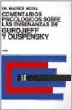 Comentarios Psicologicos Sobre La Enseñanzas De Gurdjieff Y Ouspensky