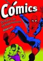 Portada del Libro Comics En La Piel De Los Superheroes