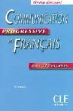 Portada del Libro Communication Progressive Du Français : Avec 270 Activi Tes
