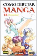 Portada del Libro Como Dibujar Manga 15: Ilustrar Combates
