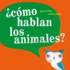 Portada del Libro ¿como Hablan Los Animales?